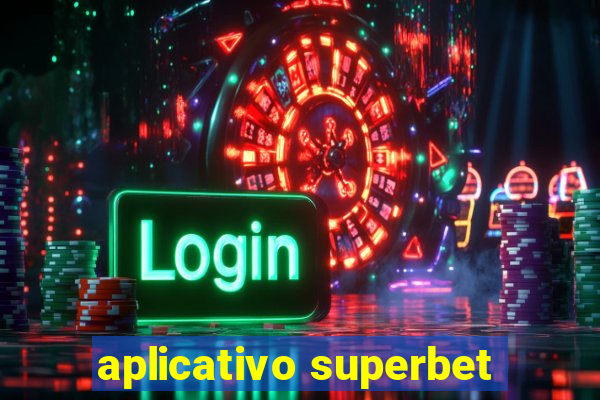 aplicativo superbet